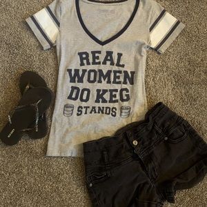 “Real Women Do Keg Stands” Light grey T-shirt. Size small. From Spencer’s.